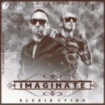 Alexis y Fido - Imaginate MP3