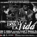 Pacho y Cirilo Ft. D.Ozi Y Ñengo Flow - Por Ustedes Doy La Vida MP3